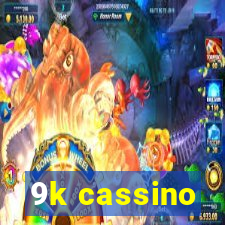 9k cassino