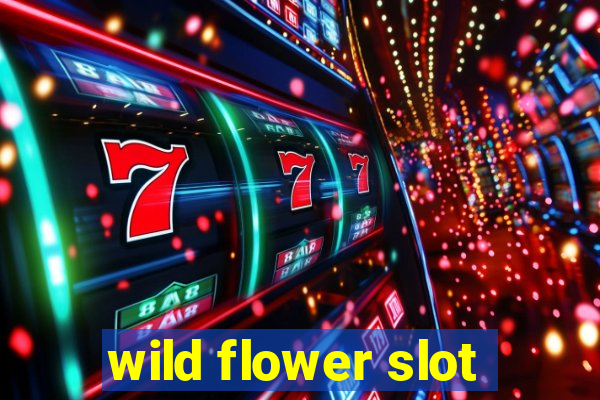 wild flower slot