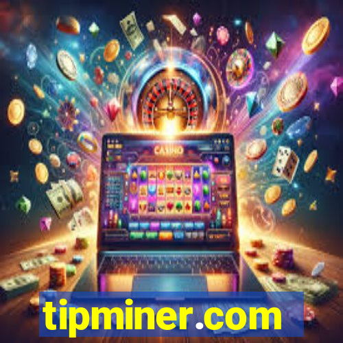 tipminer.com