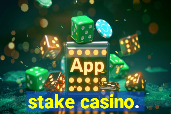 stake casino.