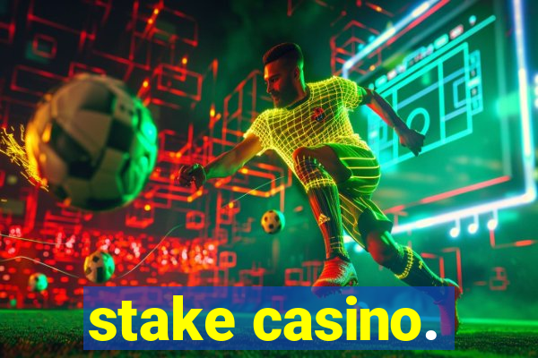 stake casino.