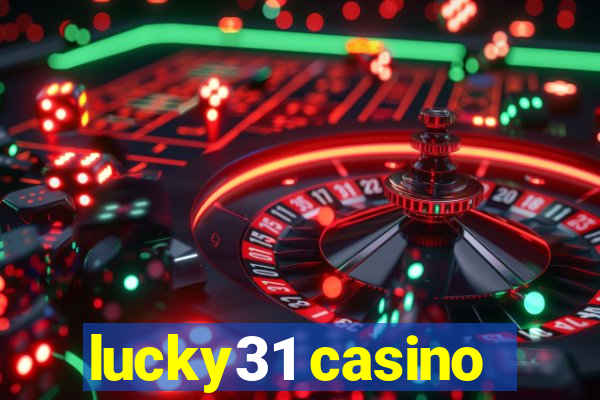 lucky31 casino