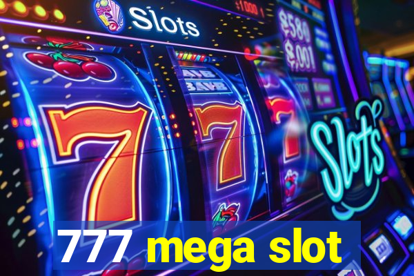 777 mega slot