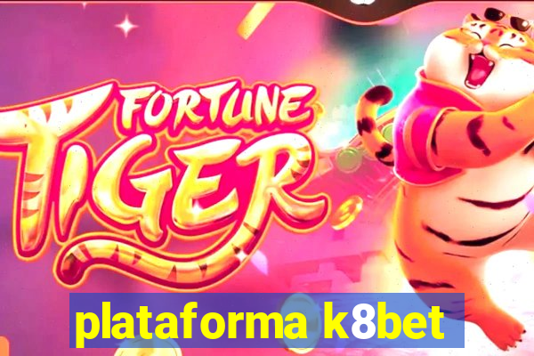 plataforma k8bet