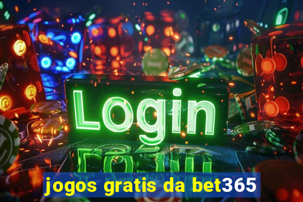 jogos gratis da bet365