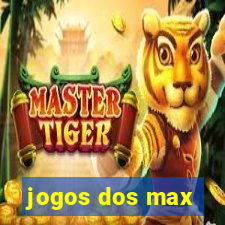 jogos dos max