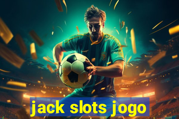 jack slots jogo