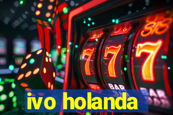 ivo holanda