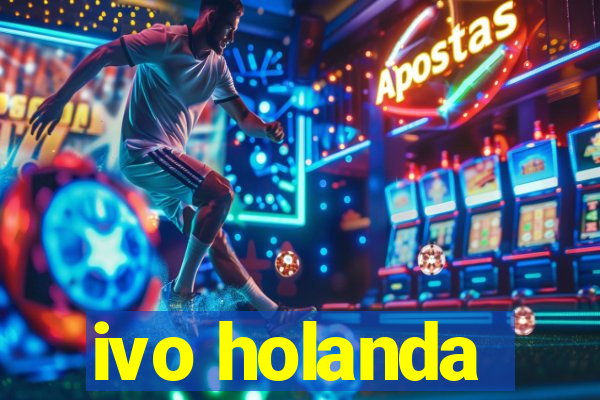 ivo holanda