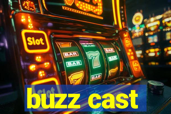 buzz cast