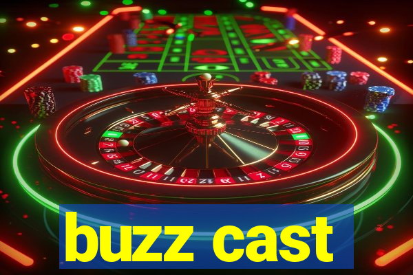 buzz cast