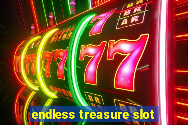 endless treasure slot