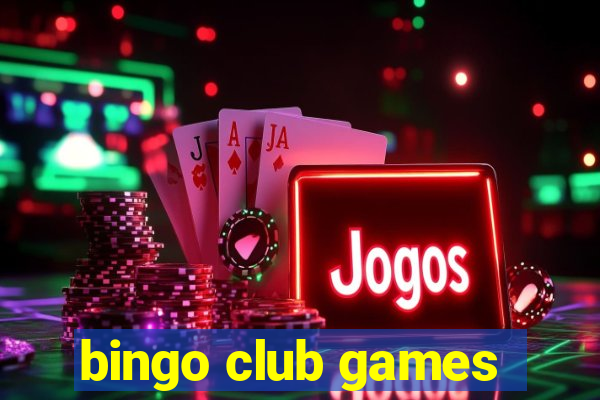 bingo club games