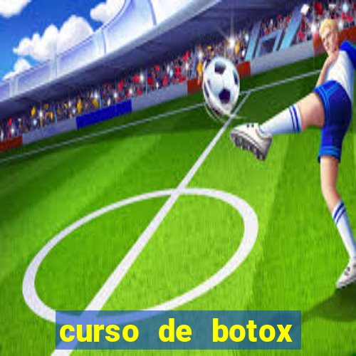 curso de botox reconhecido pelo mec