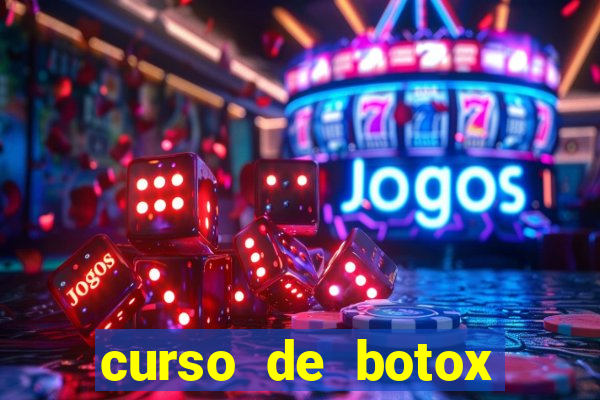 curso de botox reconhecido pelo mec