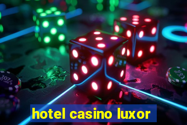 hotel casino luxor