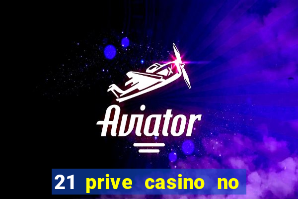 21 prive casino no deposit bonus codes