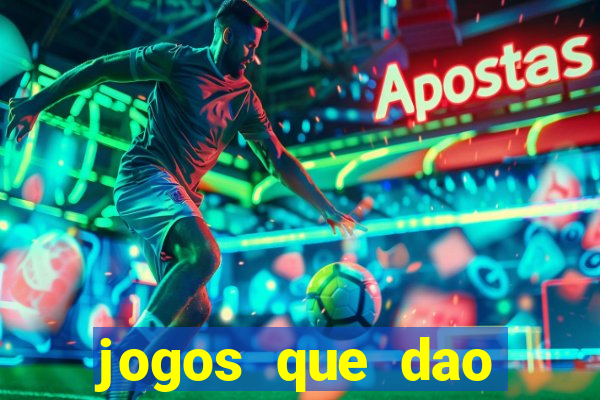 jogos que dao dinheiro rapido