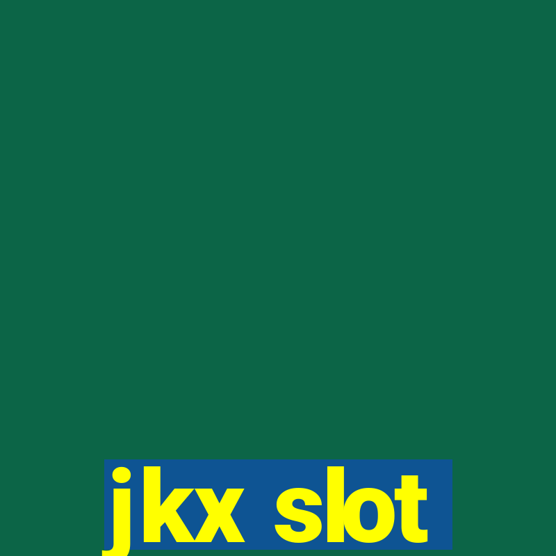 jkx slot