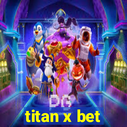 titan x bet