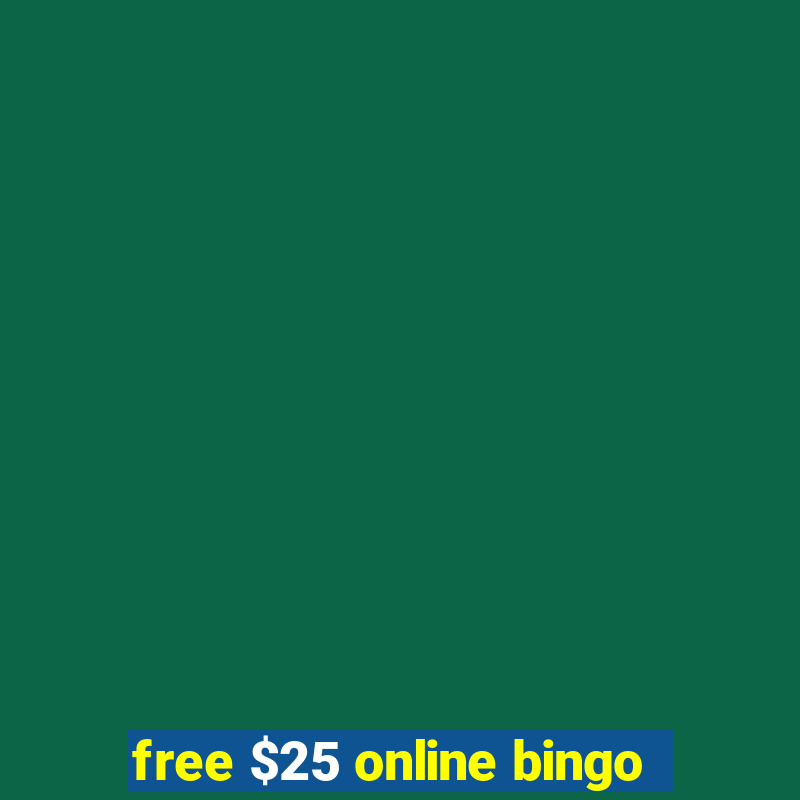 free $25 online bingo