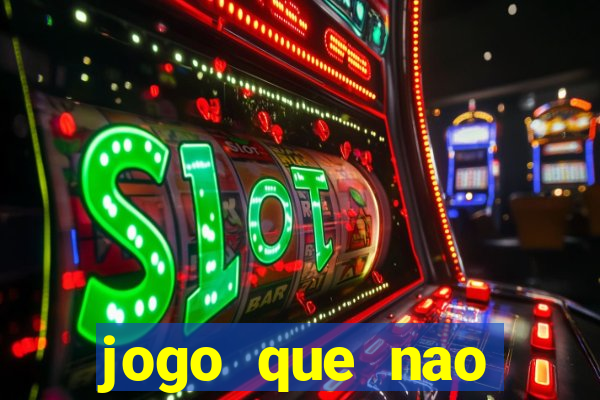 jogo que nao precisa depositar para ganhar