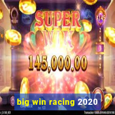 big win racing 2020