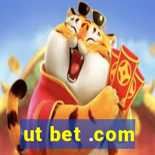 ut bet .com