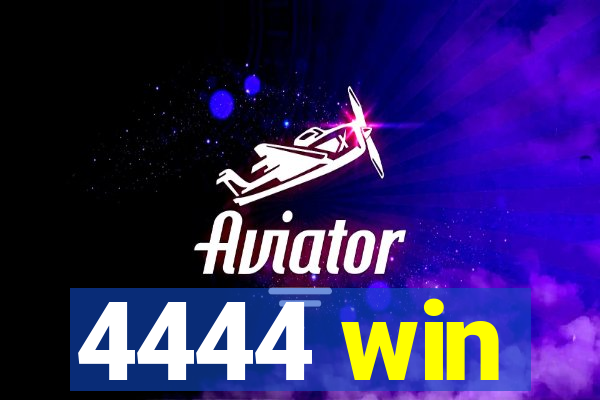 4444 win