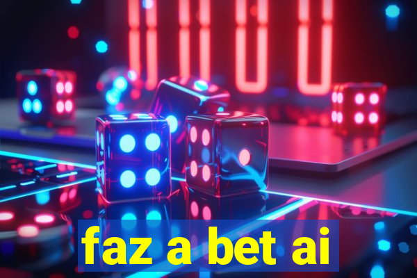 faz a bet ai