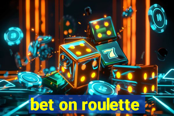 bet on roulette