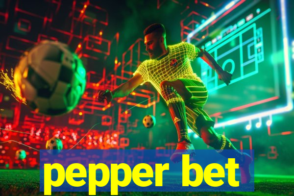 pepper bet