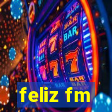 feliz fm