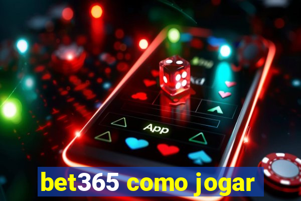 bet365 como jogar