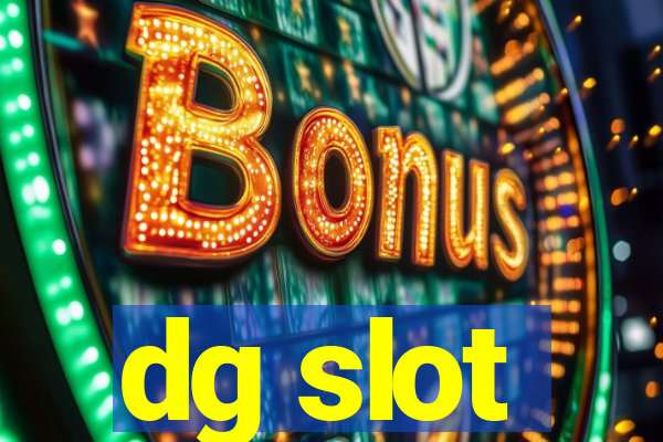 dg slot