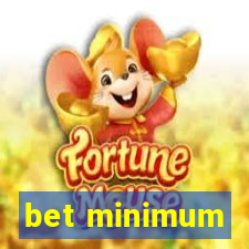 bet minimum