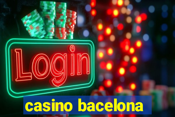 casino bacelona