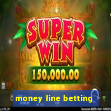 money line betting