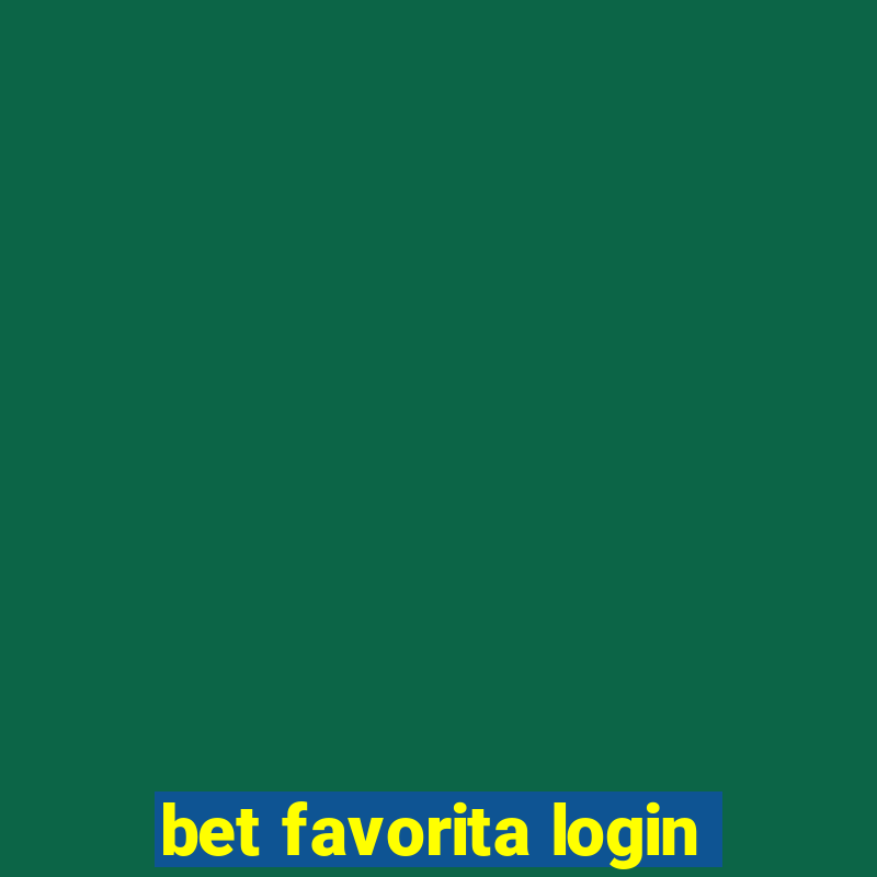 bet favorita login