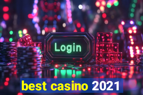 best casino 2021