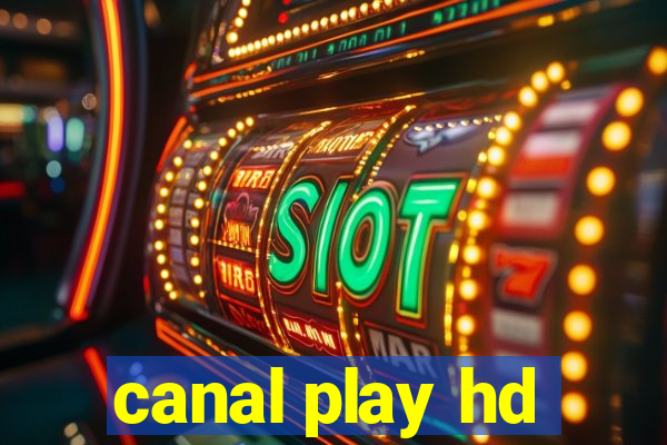 canal play hd