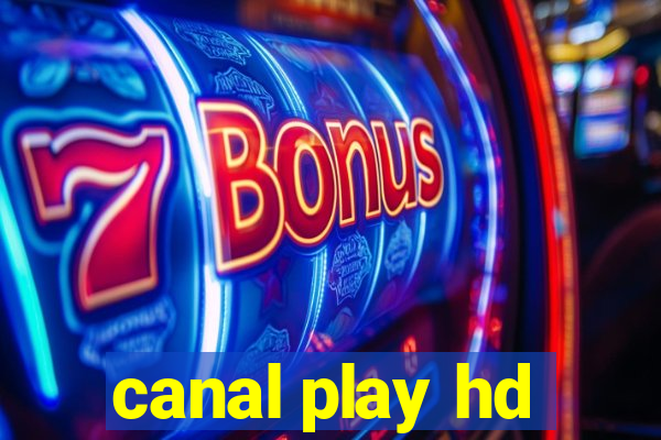 canal play hd