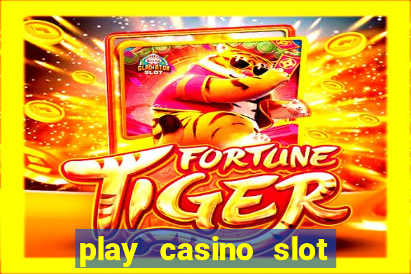 play casino slot machine games for free