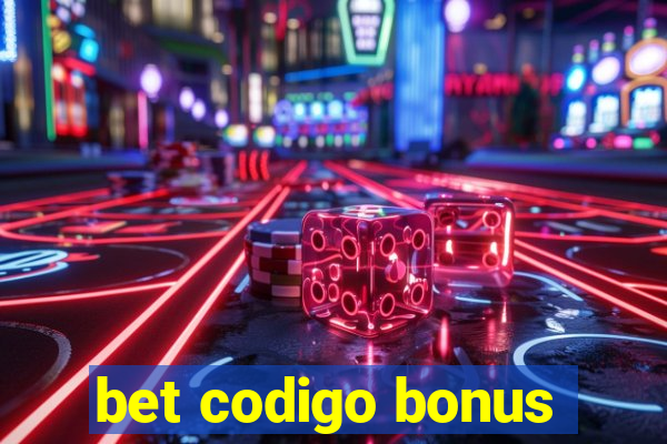 bet codigo bonus