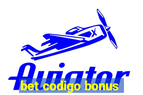 bet codigo bonus