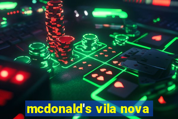 mcdonald's vila nova