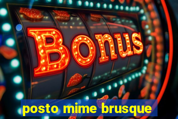 posto mime brusque