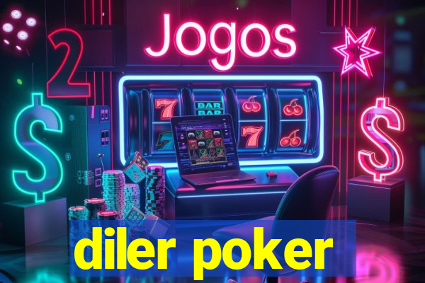 diler poker