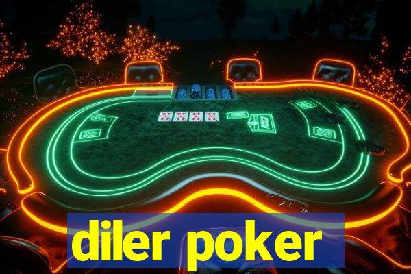 diler poker