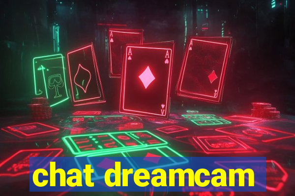 chat dreamcam